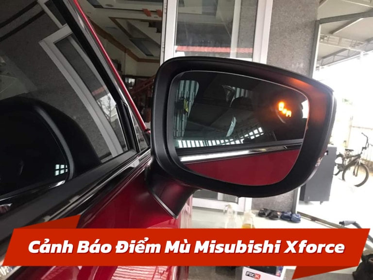 cảnh báo điểm mù mitsubishi xforce