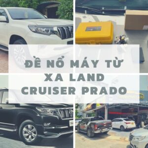 Đề nổ máy từ xa cho dòng xe Land Cruiser Prado
