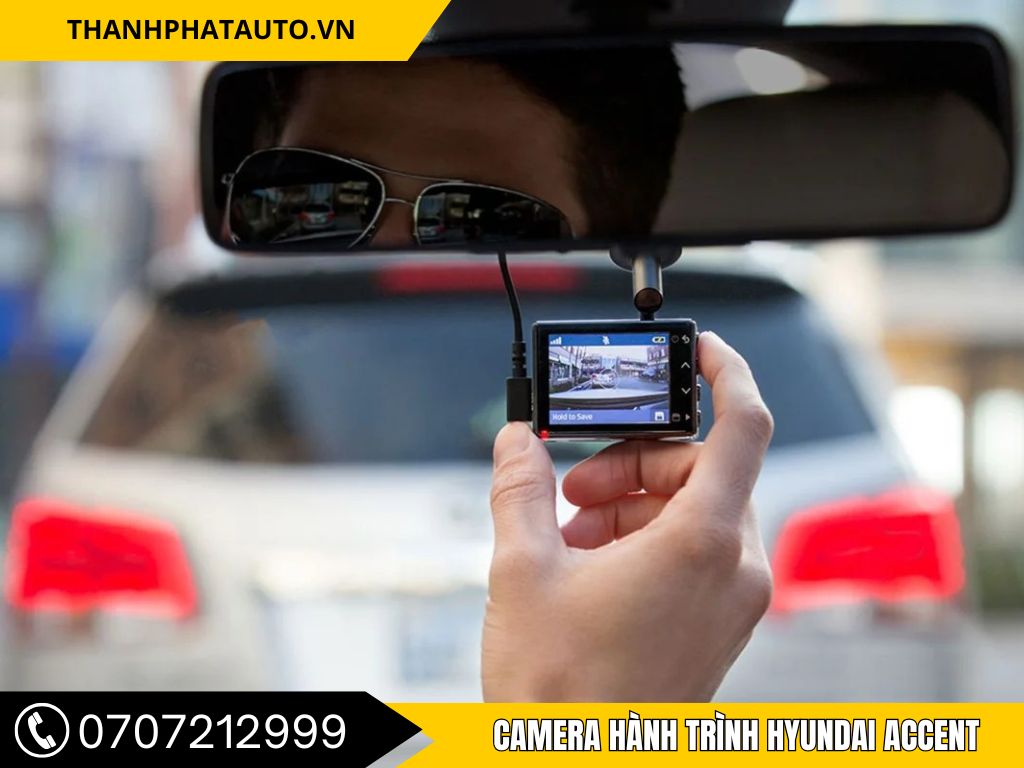 Camera Hành Trình Cho Hyundai Accent
