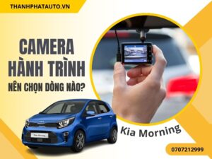 camera hành trình Kia Morning