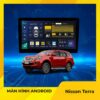 Màn Hình Android Nissan Terra