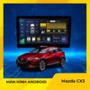 Màn Hình Android Mazda CX3