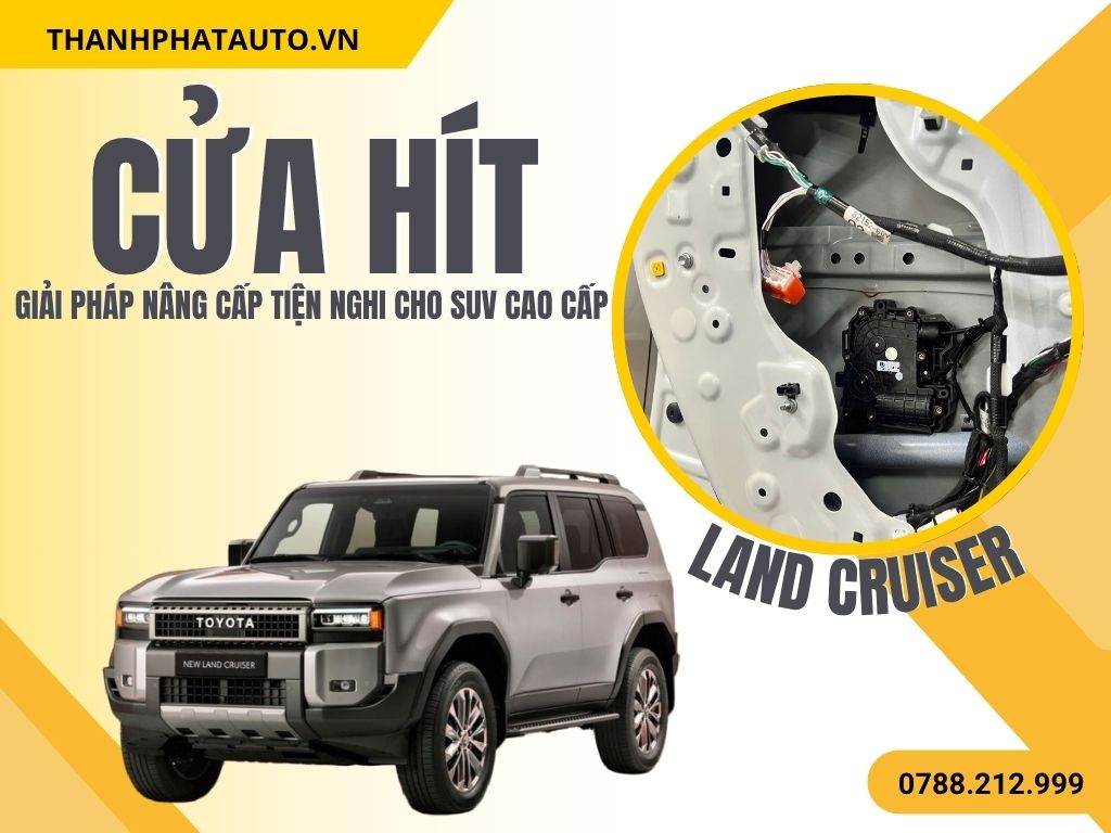 Cửa Hít Ô Tô Land Cruiser