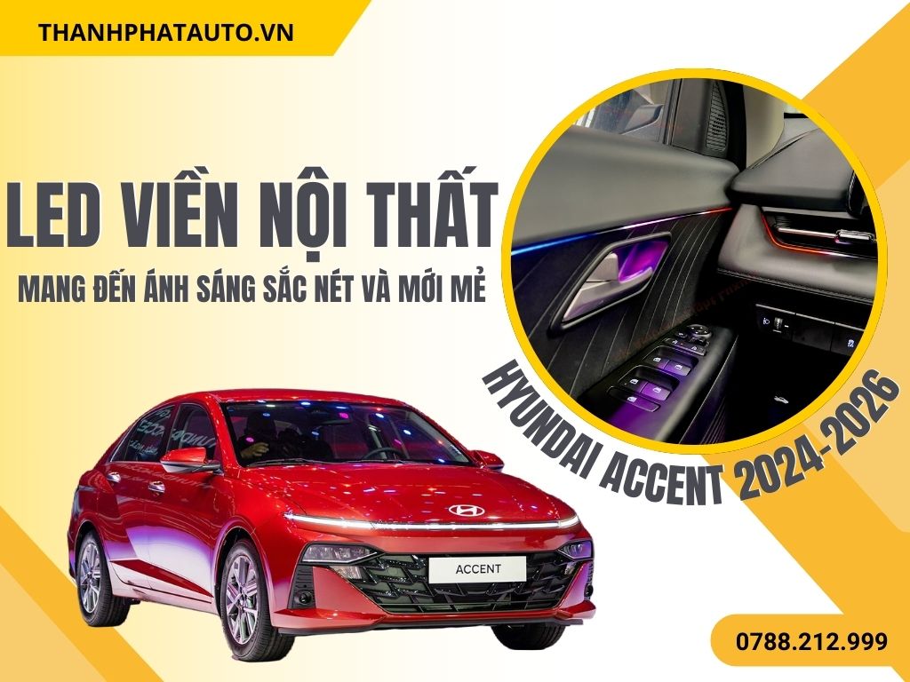 LED Nội Thất Hyundai Accent 2024-2026 