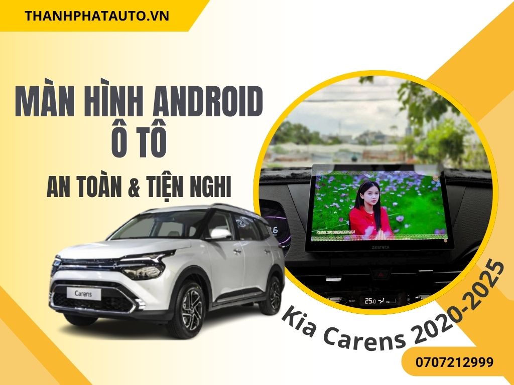 Màn Hình Android Kia Carens 2020-2025.