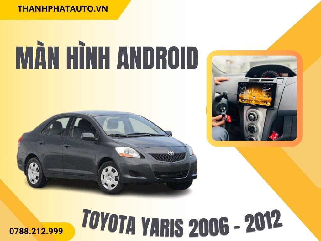 Màn hình toyota yaris 2006 - 2012 