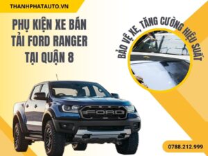 Phụ Kiện Ford Ranger Ở Quận 8