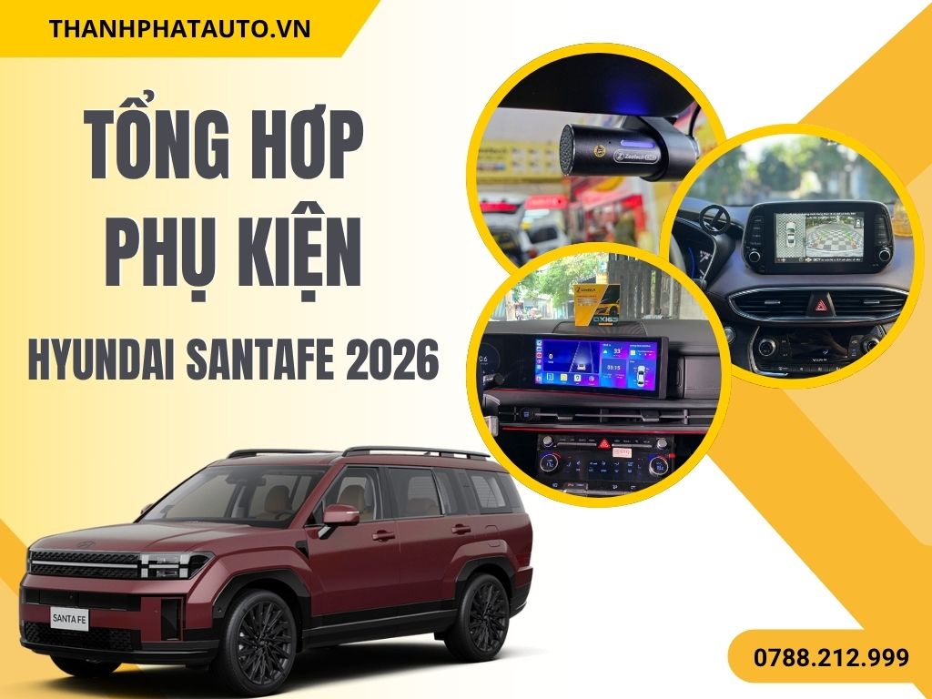 Tổng hợp phụ kiện Hyundai SantaFe 2026