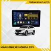Màn Hình Android Cho Xe Honda CR-V