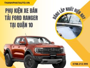 Phụ Kiện Ford Ranger Quận 10