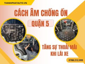 Cách Âm Chống Ồn Quận 5