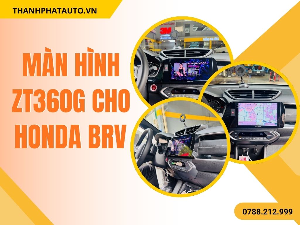 Màn Hình ZT360G Cho Honda BRV