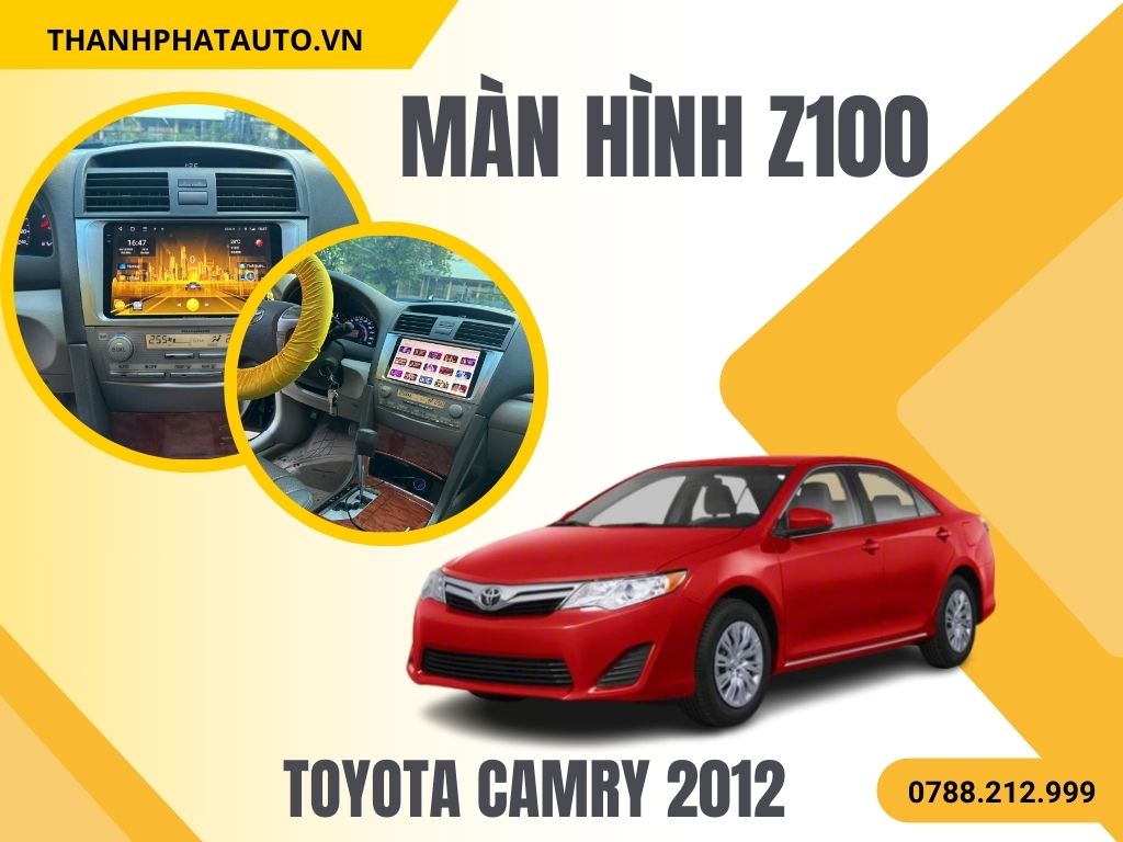Hình Ảnh Màn Hình Z100 Cho Camry 2012