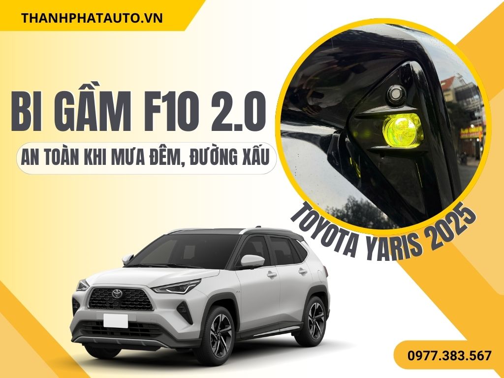 Bi Gầm F10 2.0 Toyota Yaris 2025 