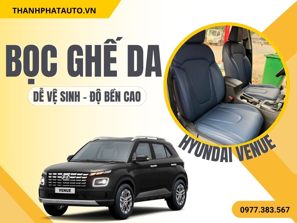 Bọc Ghế Da Huyndai Venue