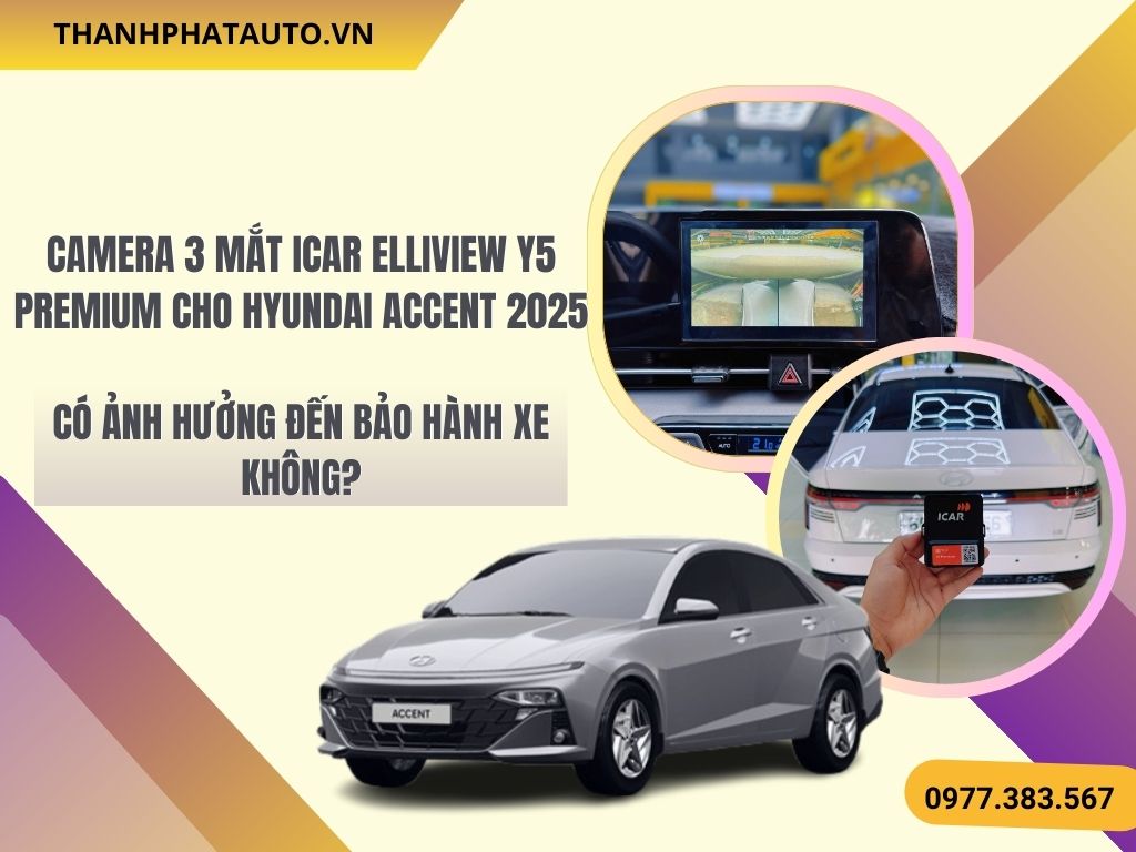 Hinh Ảnh Camera 3 Mắt Icar Elliview Y5 Premium cho Hyundai Accent 2025 