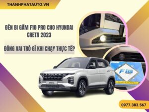 Hình Ảnh Đèn Bi Gầm F10 Pro Cho Hyundai Creta 2023