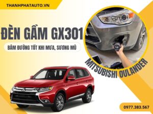 Đèn gầm GX301 Cho xe Mitsubishi Oulander (1)