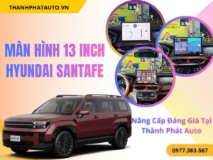 Màn Hình 13 Inch Hyundai SantaFe