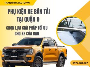 Phụ Kiện Xe Bán Tải Quận 9