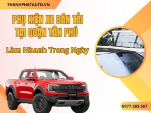 Phụ Kiện Xe Bán Tải Tân Phú