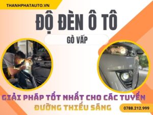 Nâng Cấp Đèn Ô Tô Tại Gò Vấp