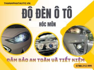 Độ Đèn Ô Tô Tại Hóc Môn