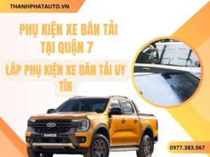 Lắp Phụ Kiện Xe Bán Tải Quận 7