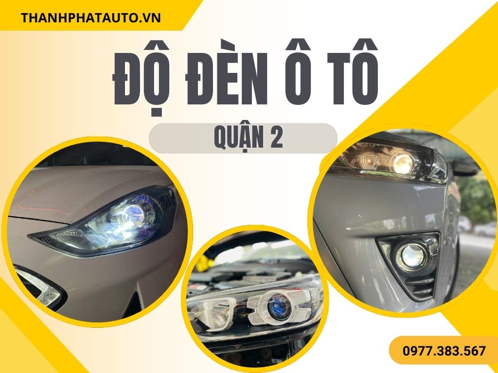 Độ Đèn Ô Tô Tại Quận 2