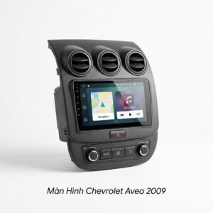Màn Hình Android Chevrolet Aveo 2009 Cao Cấp Chính Hãng Lắp Đặt Tận Nơi