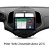 Màn Hình Android Chevrolet Aveo 2015 Lắp Đặt Tận Nơi Uy Tín