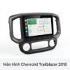 Màn Hình Android Chevrolet Trailblazer 2018 Lắp Đặt Tận Nơi Uy Tín