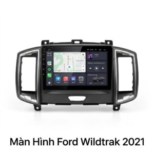 Màn Hình Android Ford Ranger Wildtrak 2021 Lắp Đặt Tận Nơi Uy Tín