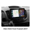 Màn Hình Android Ford Transit 2017 Lắp Đặt Tận Nơi Uy Tín
