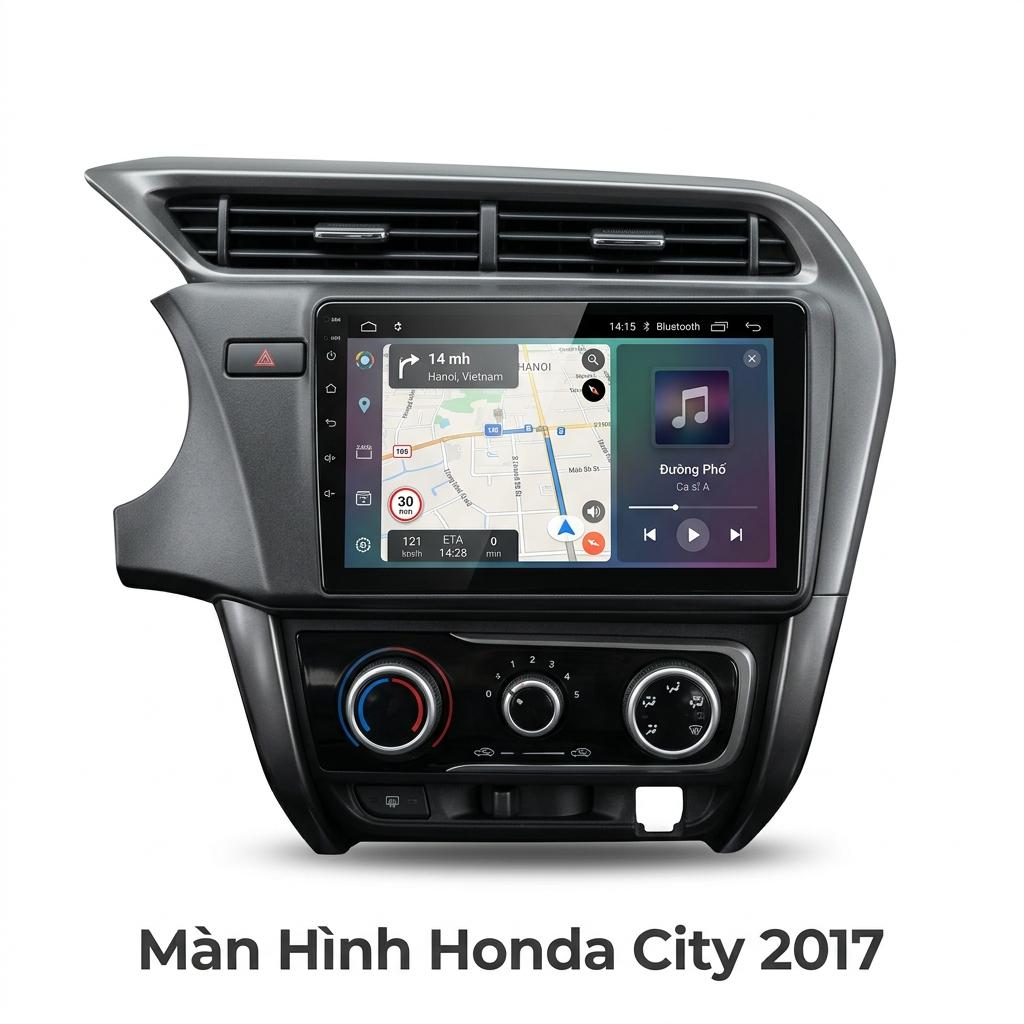 Màn Hình Android Honda City 2017 Lắp Đặt Tận Nơi Uy Tín Tại TPHCM chính hãng