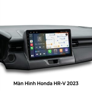 Màn Hình Android Honda HRV 2023 Chính Hãng - Lắp Đặt Tận Nơi Uy Tín