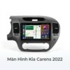 Màn Hình Android Kia Carens 2022 Cao Cấp Lắp Đặt Tận Nơi TPHCM