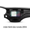 Màn Hình Android Kia Rondo 2014 Cao Cấp Hỗ Trợ Lắp Đặt Tận Nơi