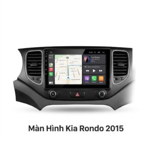 Màn Hình Android Kia Rondo 2015 Lắp Đặt Tận Nơi Uy Tín Tại TPHCM