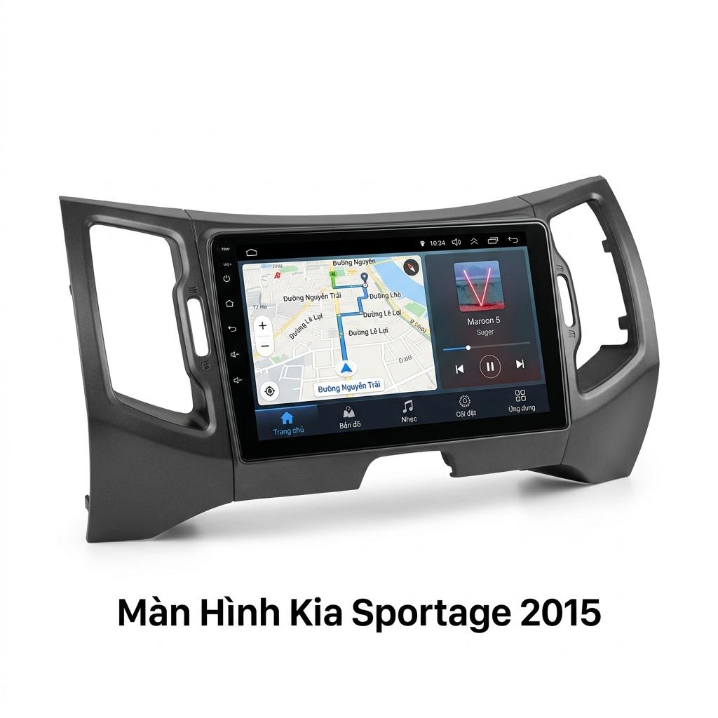 Màn Hình Android Kia Sportage 2015 Lắp Đặt Tận Nơi Uy Tín Chuyên Nghiệp chính hãng