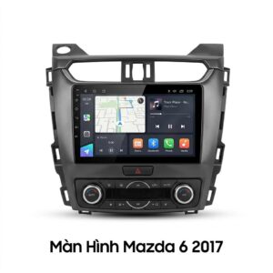 Màn Hình Android Mazda 6 2017 Lắp Đặt Tận Nơi Uy Tín Chuyên Nghiệp