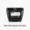 Màn Hình Android Mazda CX3 2023 Chính Hãng - Lắp Đặt Tận Nơi Uy Tín