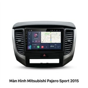 Màn Hình Android Mitsubishi Pajero Sport 2015 Lắp Đặt Tận Nơi Uy Tín