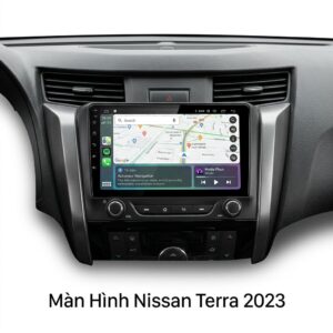 Màn Hình Android Nissan Terra 2023 Chính Hãng - Lắp Đặt Tận Nơi Uy Tín
