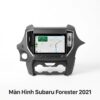 Màn Hình Android Subaru Forester 2021 Lắp Đặt Tận Nơi Uy Tín