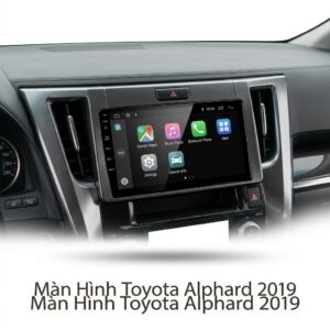 Màn Hình Android Toyota Alphard 2019 Chính Hãng - Nâng Cấp Đỉnh Cao