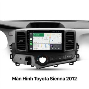Màn Hình Android Toyota Sienna 2012 Lắp Đặt Tận Nơi Uy Tín