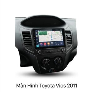 Màn Hình Android Toyota Vios 2011 Uy Tín - Lắp Đặt Tận Nơi TPHCM