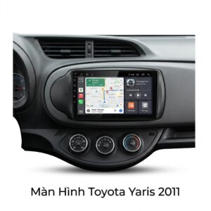Màn Hình Android Toyota Yaris 2011 Lắp Đặt Tận Nơi Uy Tín