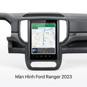 Màn Hình Ford Ranger 2023 Android Chính Hãng Lắp Đặt Tận Nơi TPHCM